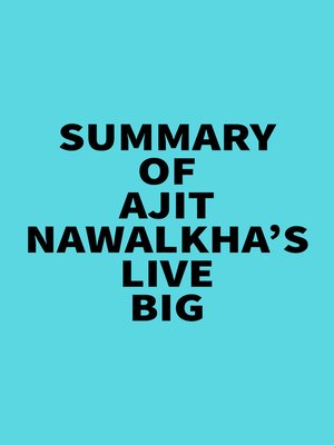 cover image of Summary of Ajit Nawalkha's Live Big